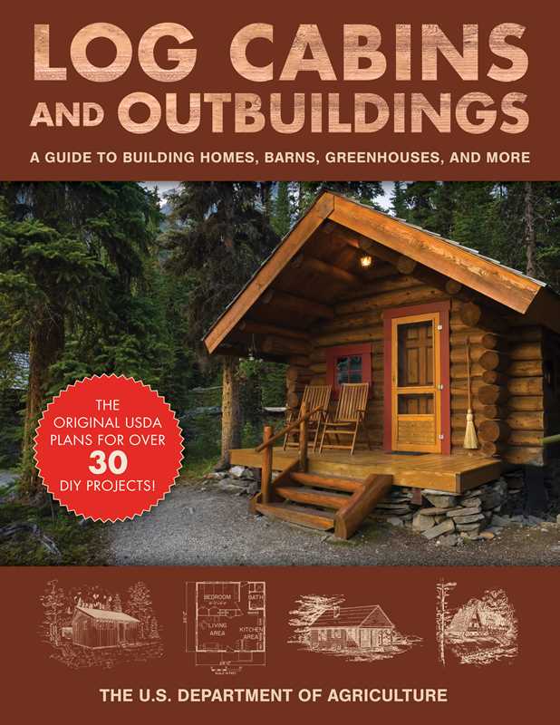 Log Cabins and Outbuildings by The United States Department of Agriculture