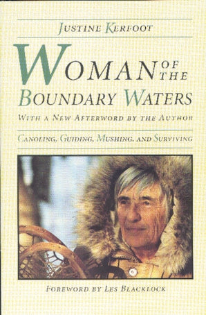 Woman Of The Boundary Waters by Justine Kerfoot