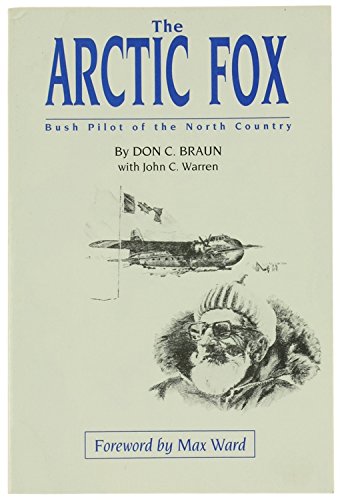 The Arctic Fox: Bush Pilot of the North Country