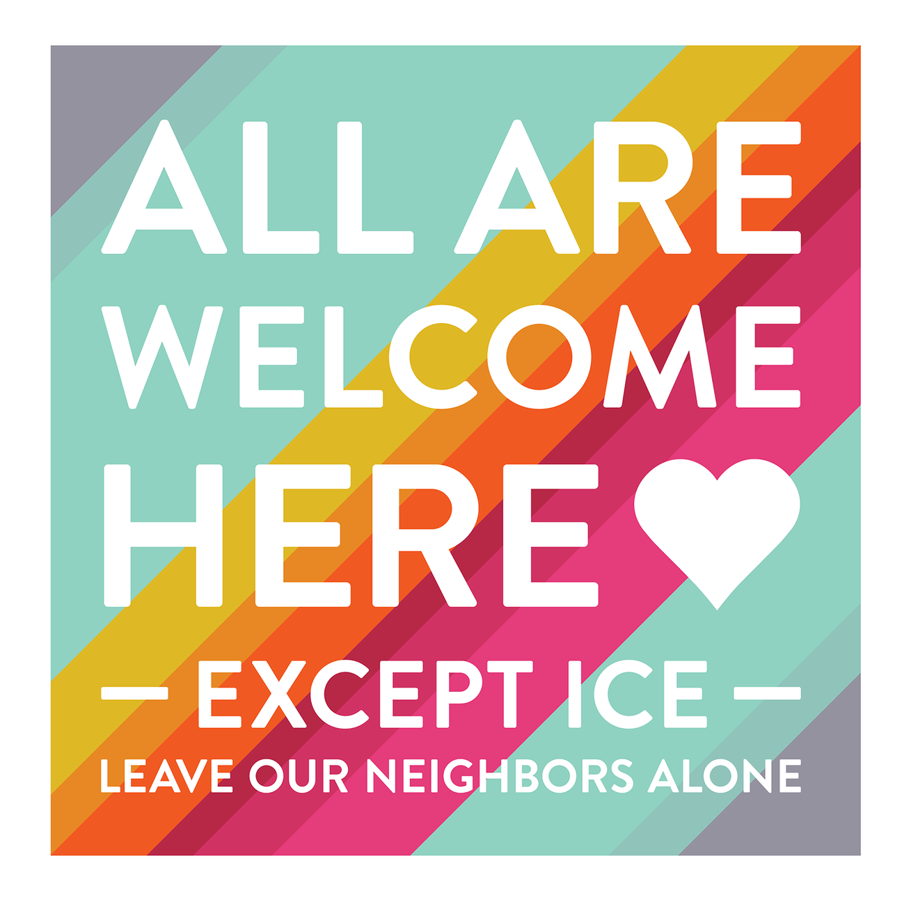 All Are Welcome Here - Except Ice || Minnesota Made Gifts