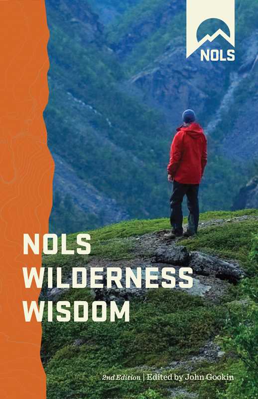 NOLS Wilderness Wisdom by John Gookin