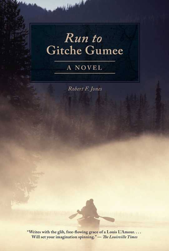 Run to Gitche Gumee by Robert F. Jones