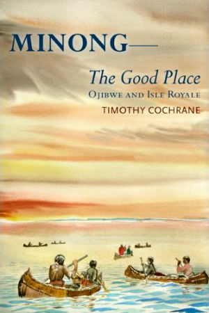 Minong: The Good Place by Timothy Cochrane