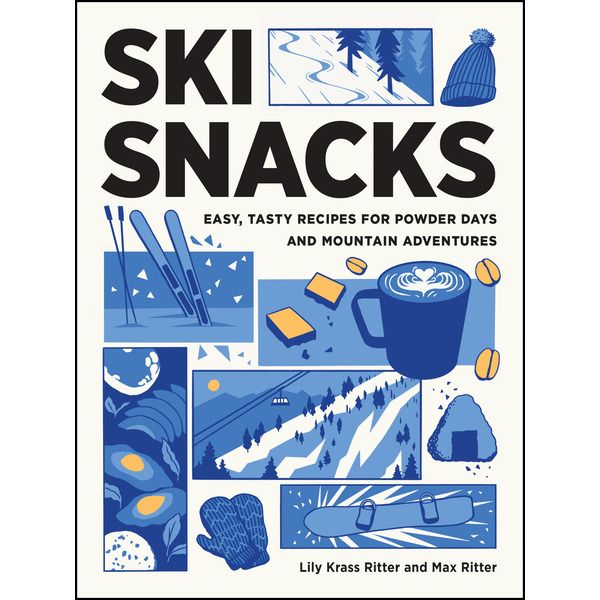 Ski Snacks by Lily Ritter and Max Ritter