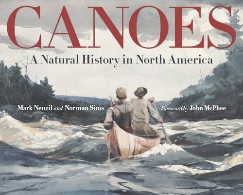 Canoes - A Natural History; Neuzil, Sims