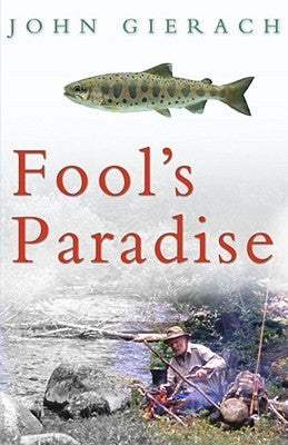 Fool's Paradise; Gierach