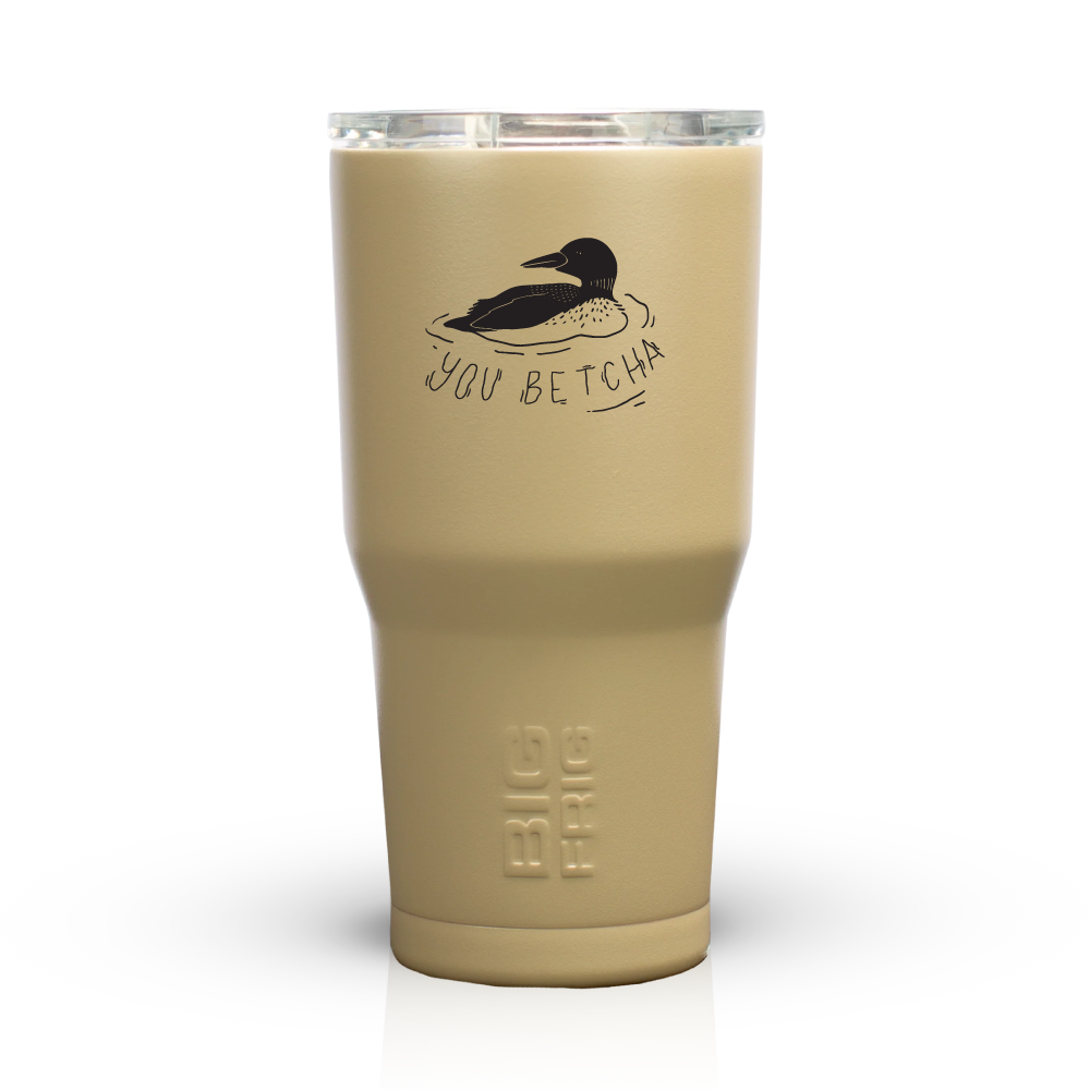 You Betcha Loon 20oz Tumbler || Minnesota Made Gifts