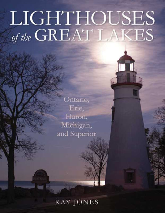 Lighthouses of the Great Lakes by Ray Jones