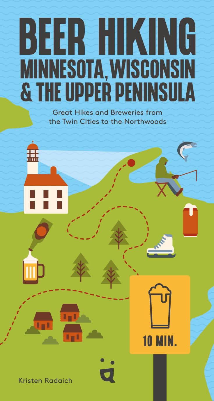 Beer Hiking Minnesota, Wisconsin & the Upper Peninsula By Kristen Radaich