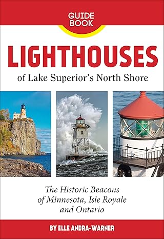 Lighthouses of Lake Superior's North Shore; Andra-Warner