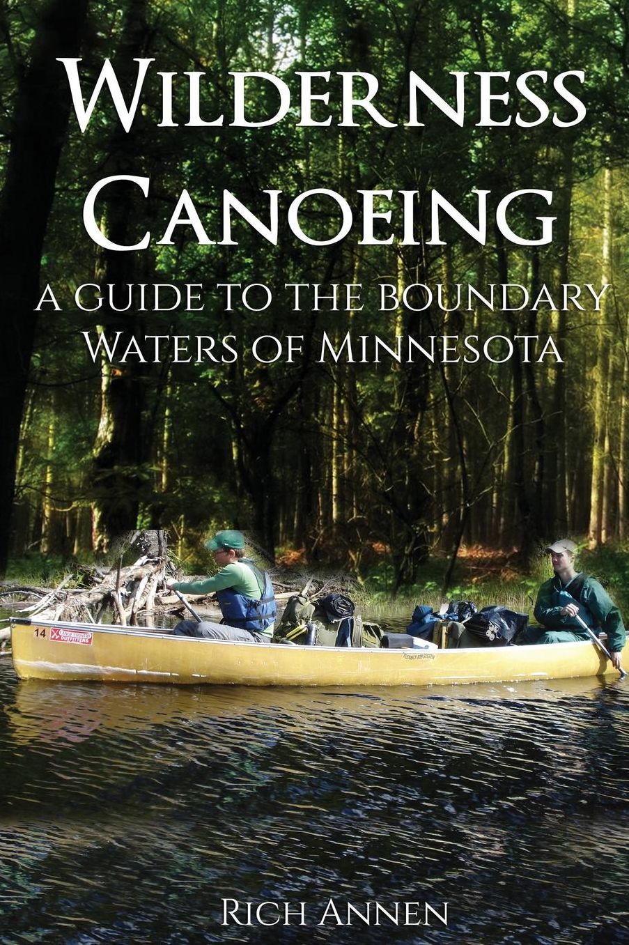 Wilderness Canoeing by Rich Annen