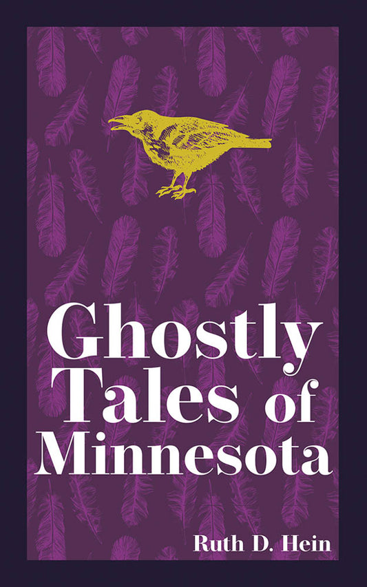 Ghostly Tales of Minnesota 2e; Hein