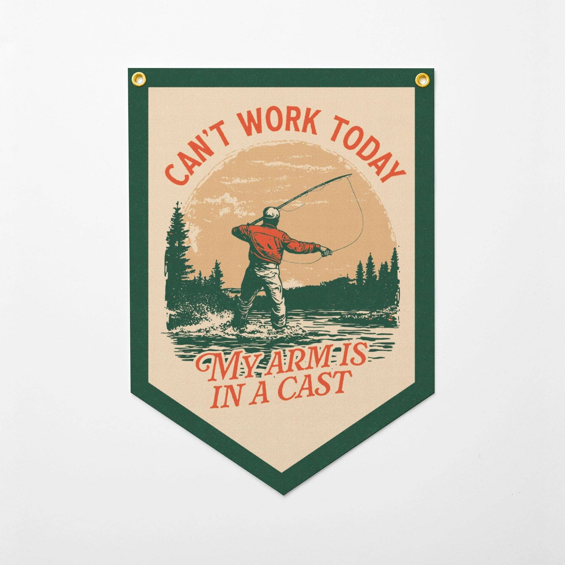 Can't Work Today Arm In A Cast Felt Camp Fishing Flag Banner || Minnesota Made Gifts