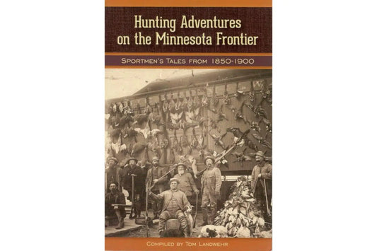 Hunting Adventures on the Minnesota Frontier; Landwehr