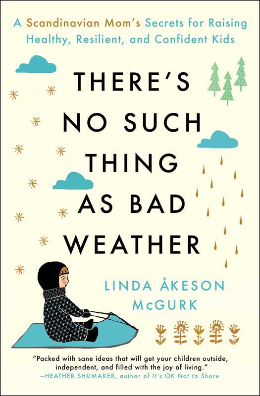 There's No Such Thing as Bad Weather by Linda Åkeson McGurk