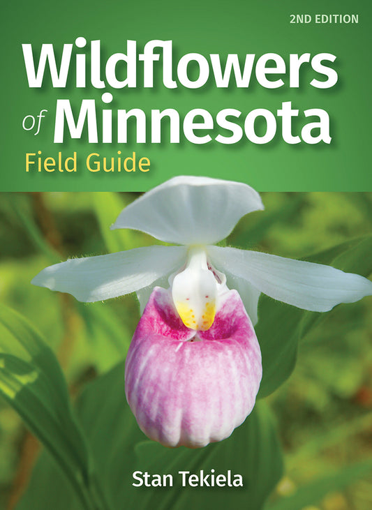 Wildflowers of Minnesota Field Guide by Stan Tekiela